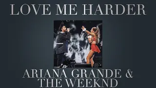 ariana grande & the weeknd - love me harder (slowed)