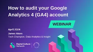 How to audit your Google Analytics 4 (GA4) account | Digital Culture Network