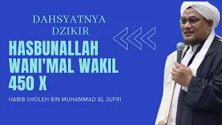 Amalan Dzikir HASBUNALLAH WANI'MAL WAKIL - Habib Sholeh Bin Muhammad Al Jufri