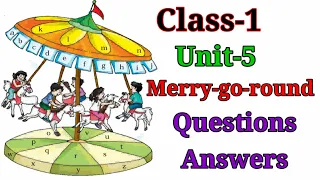 Merry-Go-Round Question/Answers Page no.54 Unit-5 Lesson-9 Class-1 English Ncert.