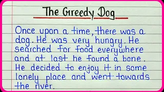 The greedy dog story for writing in english | English short moral story | One page english writing