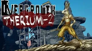 [стрим] Overgrowth - Therium-2: Рашим А (и прочие концовки)