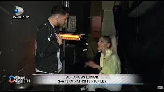 DISCUTII APRINSE IN CULISE! Adriana vs Lucian! S-a terminat cu flirturile dintre cei doi?