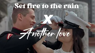 cassie & luke - set fire to the rain x another love.