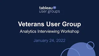 Veterans Advocacy Tableau User Group - January 24, 2022