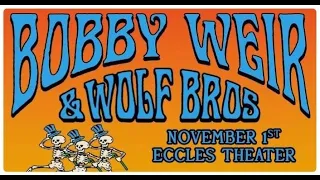 Bob Weir & Wolf Bros 11.01.2022 - Set 1 - Eccles Theater, SLC, UT