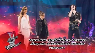 Carolina Deslandes, Jéssica Ângelo e Francisco Murta - Heaven | Gala | The Voice Portugal