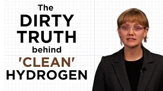 The Dirty Truth Behind 'Clean' Hydrogen