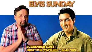 ELVIS SUNDAY! SURRENDER (1961) - FIRST TIME REACTION!