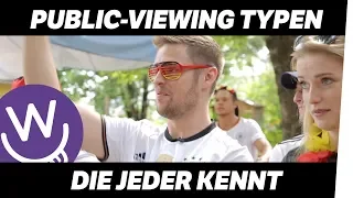 Public-Viewing Typen, die jeder kennt