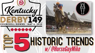 2023 KENTUCKY DERBY: TOP 5 Trends for Picking Winners w/@HorseGuyMike