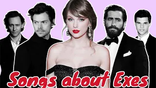 Taylor Swift - iconic songs about her EXes!!