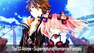 Top 10 Anime - Supernatural/Romance/Fantasy - HD