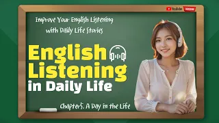 A Day in the Life | Improve English Listening and Speaking Skills with Daily Conversations