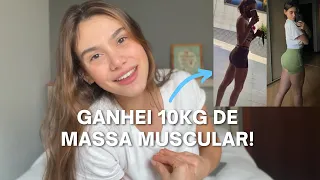 COMO EU GANHEI QUASE 10KG DE MASSA MUSCULAR EM 6 MESES