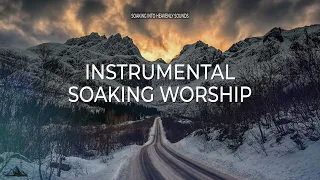 3 HOURS  -  TURN TO GOD  -  INSTRUMENTAL SOAKING WORSHIP    SOAKING INTO HEAVENLY SOUNDS