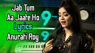 Jab Tum Aa Jaate Ho (LYRICS) Anurati Roy | Maharaja | Sonu Nigam, Kavita Krishnamurthy | Cover Song