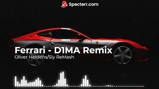 Ferrari - D1MA Remix (Oliver Heldens/Sly ReMash)