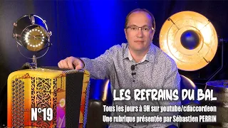 N°19 LES REFRAINS DU BAL avec Sébastien PERRIN
