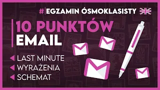 ANGIELSKI - SKUTECZNY EMAIL za 10 PUNKTÓW! - Egzamin Ósmoklasisty 2024