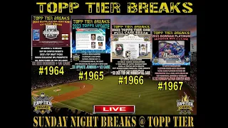 SUNDAY NIGHT BREAKS @ TOPP TIER - EEE 1964 / UPDATE 1965 / TIER ONE 1966 / PLATINUM 1967