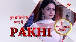Ghum Hai Kisikey Pyaar Meiin | Pakhi Special