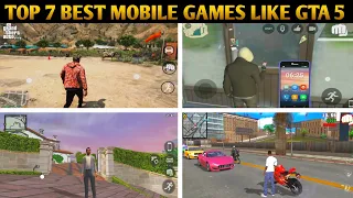 Top 7 Best Mobile Games Like GTA 5 || Best Mobile Games 2023