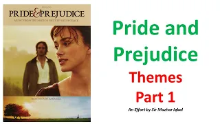 Pride and Prejudice Themes Part 1