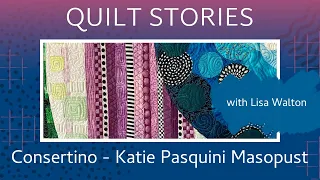 QUILT STORIES - Quilting ICON Katie Pasquini Masopust shares her one of her quilts& a scary makeover