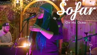 Oh He Dead - Is It My Love | Sofar San Francisco