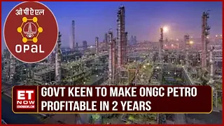 Finance Ministry Held Meeting For Revival Of ONGC Petro Additions: Sources | ET Now Exclusive