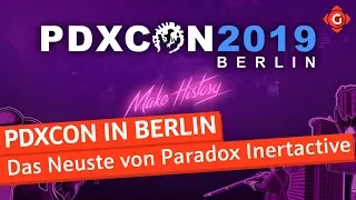 PDXCon in Berlin: Das Neuste von Paradox Interactive | Special