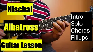 Nischal | Guitar Lesson | Albatross | Intro, Chords, Solo & Fillups |