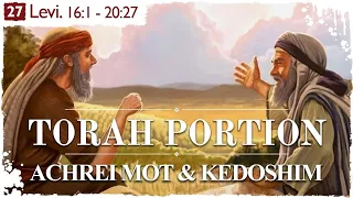Torah Portions Acharei Mot & Kedoshim - Instructions In Holiness and Righteousness