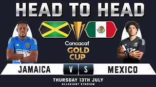 JAMAICA vs MEXICO | SEMIFINAL | Concacaf Gold Cup 2023 | Head to Head Stats
