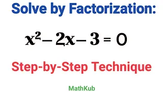 Solve by Factorization: x²-2x-3=0 Step-by-Step technique