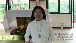 Teacher's Talk on  Mark 7:31-37, 23rd Sunday in Ordinary Time.