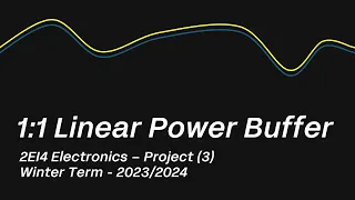 2EI4 - Project 3 - Linear Power Buffer