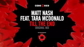 Matt Nash feat. Tara McDonald - Till The End // OUT NOW