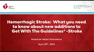 Hemorrhagic Stroke: What You Need to Know About New Additions to Get With The Guidelines - Stroke