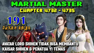 Martial Master Ep 191 Chaps 4732-4735 Avatar Lord Shihen Tidak Bisa Menyelamatkan Yi Lao & Putranya