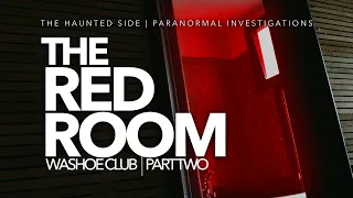 The Red Room | Washoe Club | Part 2 | Paranormal Investigation | Full Episode 4K | S06 E07