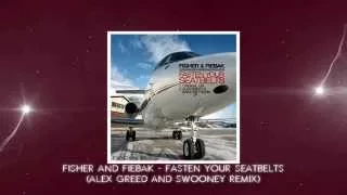 Fisher & Fieback - Fasten Your Seatbelts (Alex Greed and Swooney Remix)