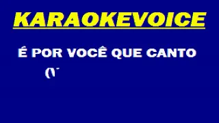 É POR VOCÊ QUE CANTO KIZOMBA Leandro & Leonardo Karaoke