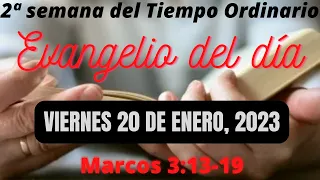 Evangelio del Viernes 20 de Enero, 2023 - Marcos 3:13-19