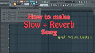 How to make Slow + Reverb Hindi, Nepali, English any song.