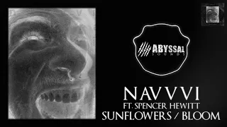 nAvvvi ツ ft. Spencer Hewitt - Sunflowers / Bloom (prod. leshy)