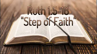 Ruth 1:6-18 "Step of Faith"