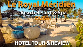Le Meridien Otelleri DUBAI | Le Royal Meridien Beach Resort Turu ve İnceleme