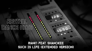 Rank1 feat. Shanokee - Such Is Life (Extended Version) [HQ]